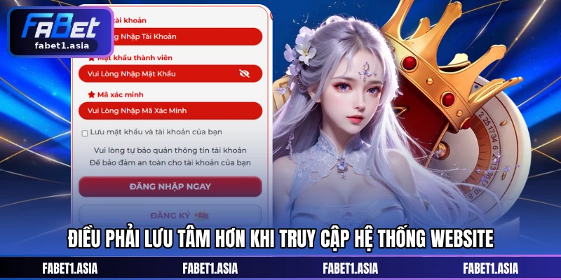Điều phải lưu tâm hơn khi truy cập hệ thống website