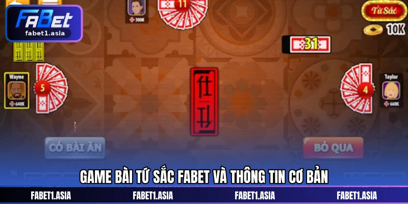 Game bài tứ sắc FABET và thông tin cơ bản