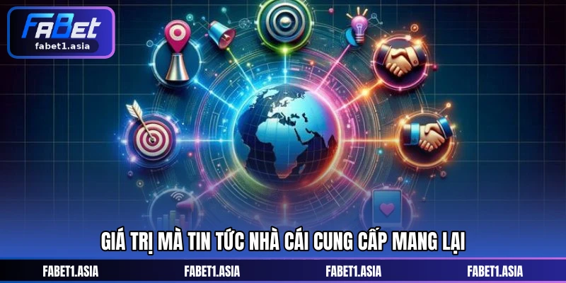 Giá trị mà tin tức nhà cái cung cấp mang lại