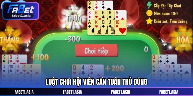 Luật chơi hội viên cần tuân thủ đúng