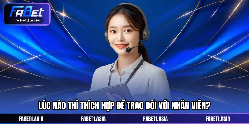 Lúc nào thì thích hợp để trao đổi với nhân viên?