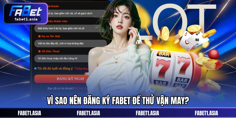 Vì sao nên đăng ký FABET để thử vận may?
